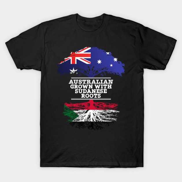 Australian Grown With Sudanese Roots - Gift for Sudanese With Roots From Sudan T-Shirt by Country Flags